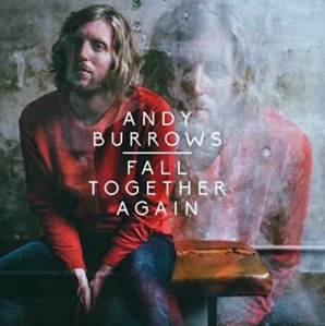 Fall Together Again: Andy Burrows
